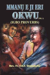 bokomslag Mmanu E Ji Eri Okwu: (igbo Proverbs)