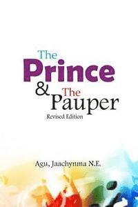 Agu N. E. Jaachynma - The Prince & The Pauper - Revised Edition, Häftad
