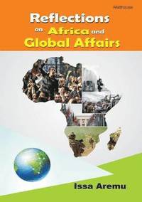 bokomslag Reflections on African and Global Affairs