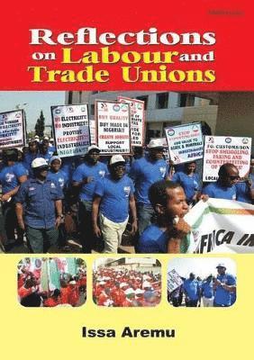 bokomslag Reflections on Labour and Trade Unions