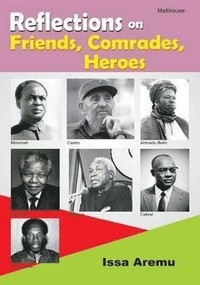 Reflections on Friends, Comrades and Heroes 1