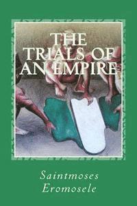 bokomslag The Trials of an Empire