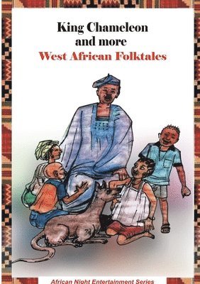 Rotimi Ogunjobi - King Chameleon and more West African Folktales, Häftad