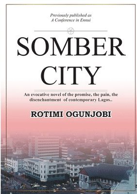 Rotimi Ogunjobi - somber city, Häftad