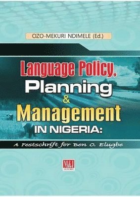 Language Policy, Planning and Management in Nigeria 1