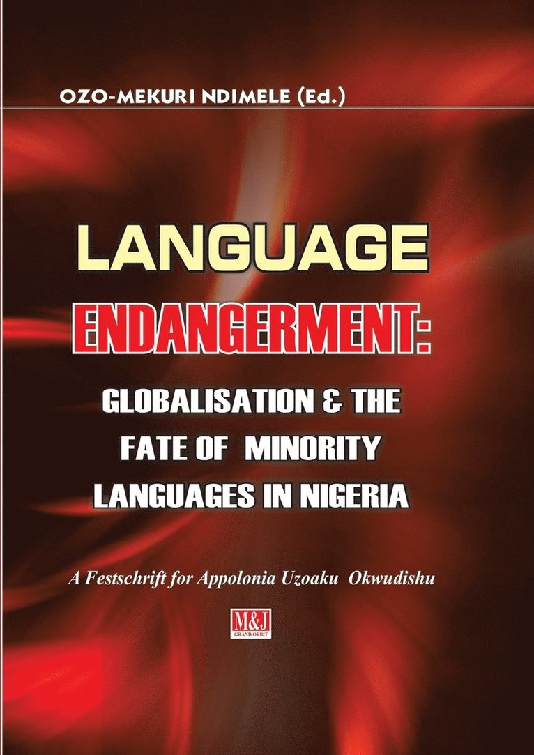 Language Endangerment. Globalisation and the Fate of Minority Languages in Nigeria 1