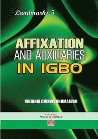 bokomslag Affixation and Auxiliaries in Igbo