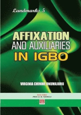 Affixation and Auxiliaries in Igbo 1