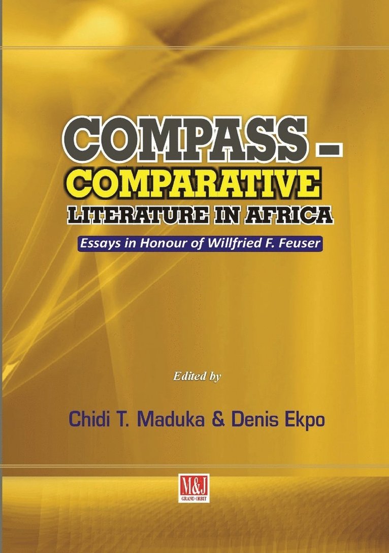 Compass - Comparative Literature in Africa. Essays in Honour of Willfried F. Feuser 1