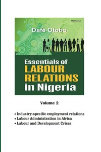 bokomslag Essentials of Labour Relations in Nigeria