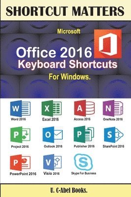 U. C. Books - Microsoft Office 2016 Keyboard Shortcuts For Windows, Häftad