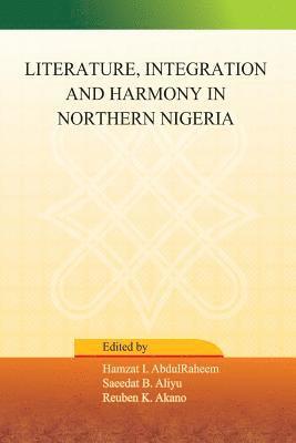 bokomslag Literature, Integration and Harmony in Northern Nigeria