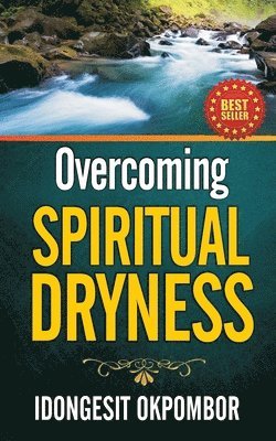 Overcoming Spiritual Dryness 1