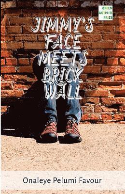 Jimmy's Face Meets Brick Wall: A story by Fapelo 1