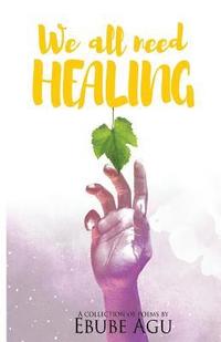 bokomslag We All Need Healing