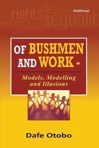 bokomslag Of Bushmen and Work