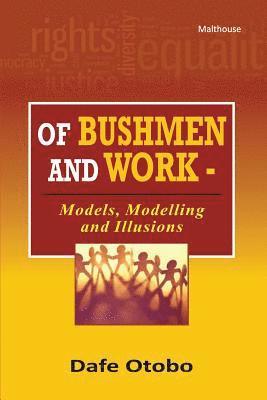 Of Bushmen and Work 1