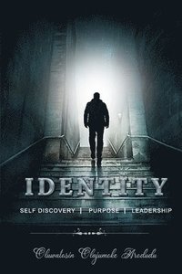 bokomslag Identity: Self Discovery, Purpose and Leadership