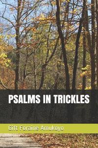 bokomslag Psalms in Trickles