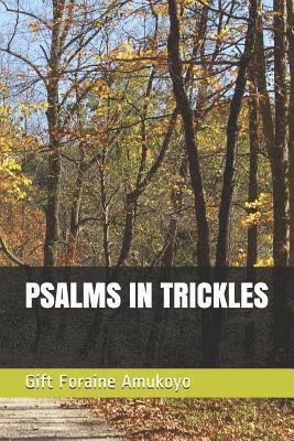 Gift Foraine Amukoyo - Psalms in Trickles, Häftad