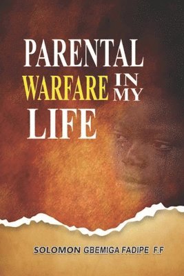 bokomslag Parental Warfare in my Life