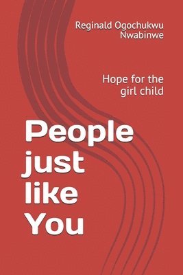 People just like You: Hope for the girl child 1