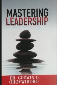 bokomslag Mastering Leadership