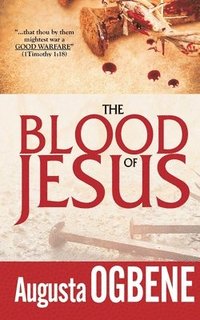 bokomslag The Blood of Jesus: The 'Good Warfare' Series - 3