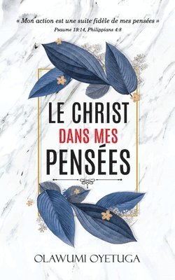 Le Christ dans mes pensées: Mon action est une suite fidèle de mes pensées