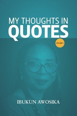 Ibukun Awosika - My Thoughts in Quotes, Häftad