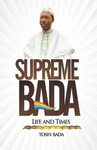 bokomslag Supreme Bada: Life and Times