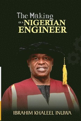 The Making of a Nigerian Engineer 1