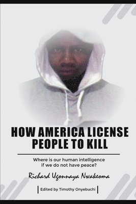 bokomslag How America license people to kill