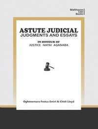 bokomslag Astute Judical Judgements and Essays