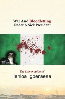 War And Bloodletting Under A Sick President 1