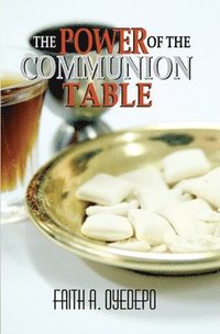 bokomslag The Power of The Communion Table