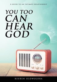 bokomslag You Too Can Hear God