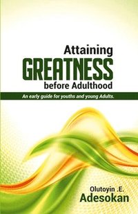 bokomslag Attaining Greatness Before Adulthood