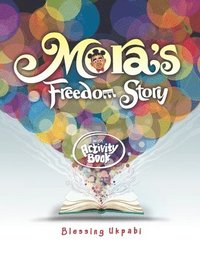 bokomslag Mora's Freedom Story