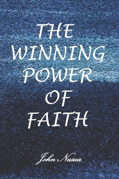 bokomslag Winning Power of Faith