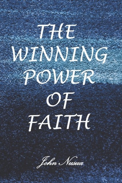 The Winning Power of Faith 1