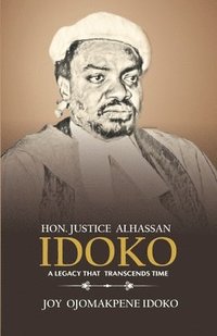 bokomslag Hon. Justice Alhassan Idoko a Legacy That Transcends Time