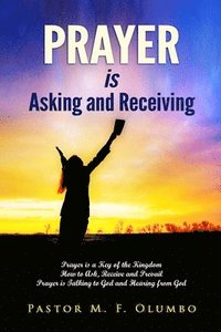 bokomslag Prayer Is Asking and Receiving