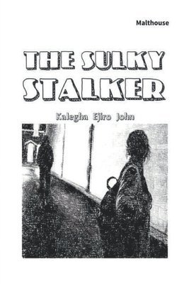 Kalegha Ejiro John - Sulky Stalker, Häftad. Tillgänglighet: Lägg i varukorg