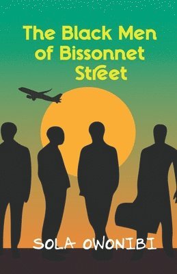 bokomslag The Black Men of Bissonnet Street