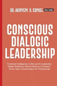 bokomslag Conscious Dialogic Leadership