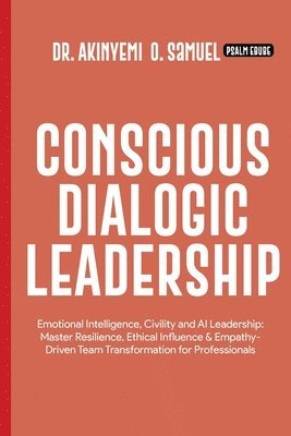 bokomslag Conscious Dialogic Leadership