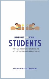 bokomslag Bright Versus Dull Students