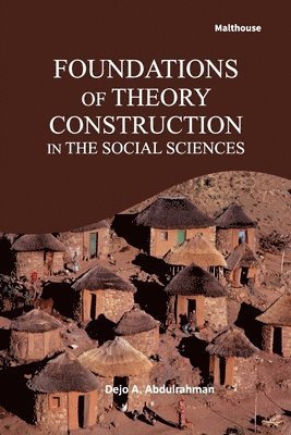 bokomslag Foundations of Theory Construction in The Social Sciences