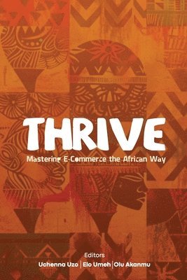 Uchenna Uzo, Elo Umeh, Olu Akanmu - Thrive, Häftad
